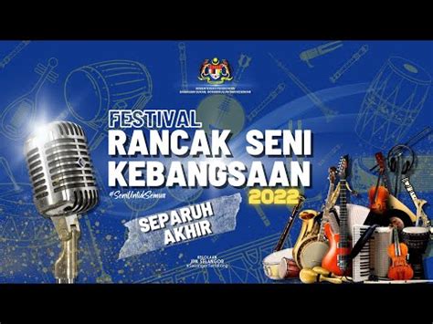 Festival Rancak Seni 2022 Peringkat Separuh Akhir YouTube