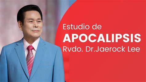 Estudio de Apocalipsis N 20 Rvdo Dr Jaerock Lee GCN Español