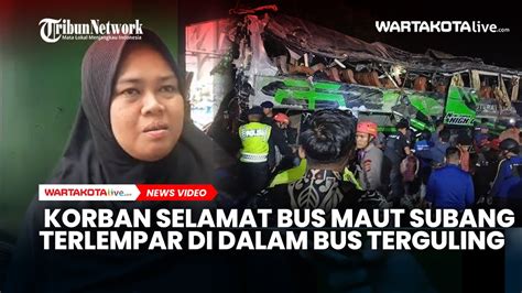 Kesaksian Korban Selamat Bus Maut Subang Smk Lingga Depok Badan