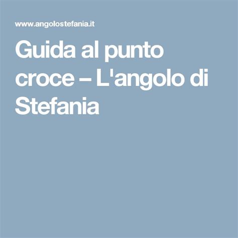 Guida Al Punto Croce L Angolo Di Stefania