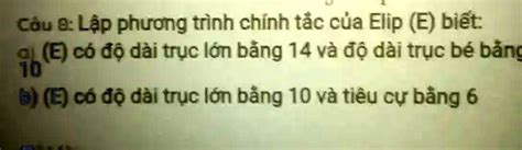 Solved CÆ¡ SáŸ Láº­p PhÆ°Æ¡ng TrÃ¬nh ChÃ­nh Táº¯c Cá§a Elip E Biáº