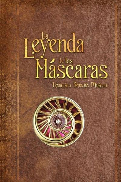 La Leyenda de las Máscaras von Francisco Barajas Moreno als Taschenbuch