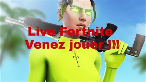 Live Fortnite Venez Tous Youtube