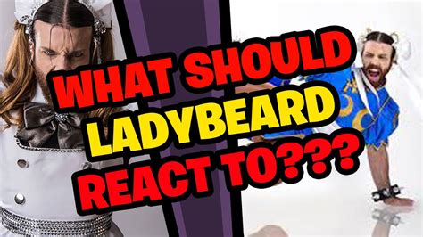 What should LADYBEARD React to? - YouTube