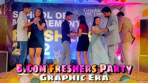 Bcom Freshers Party 2022🎉 Graphic Era University College Freshers