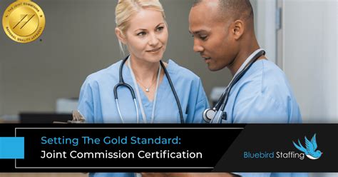 The Gold Standard Joint Commission Certification Bluebird Staffing