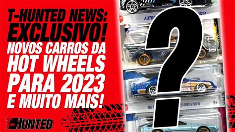 T Hunted News EXCLUSIVO Fotos inéditas de carros da linha básica Hot