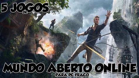 5 Jogos De Mundo Aberto Online Para Pc Fraco Pc Fraco Youtube