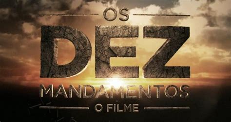 Os Dez Mandamentos O Filme Proddigital Curioso