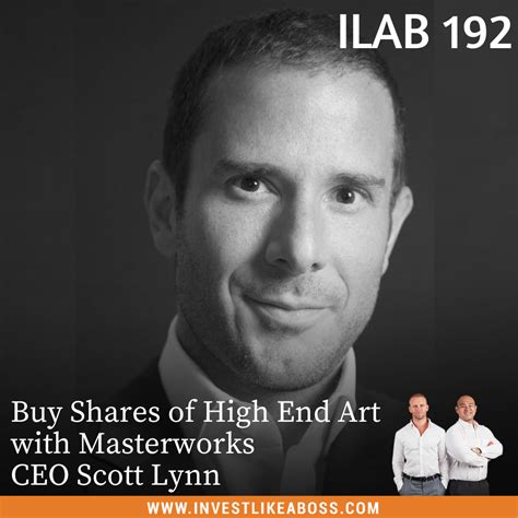 Buy Shares Of High End Art With Masterworks Ceo Scott Lynn