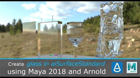 Create Glass Using Arnold S Aistandardsurface In Maya 2018 Maya Glass Tutorial