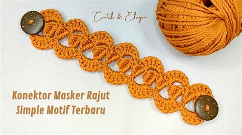 Konektor Masker Rajut Motif Terbaru Crochet Ear Saver Easy Tutorial