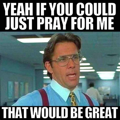 25 Best Prayer Memes From Funny To Faithful