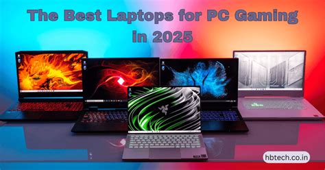 The Best Laptops for PC Gaming in 2025 - HB Tech