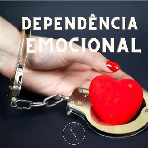 Dependência Emocional Como Identificar E Enfrentar