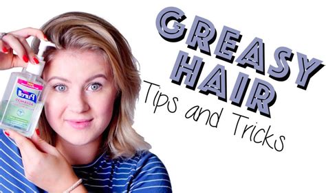 The Best Tips To Get A Greasy Hair Tips And Tricks For Greasy Hair