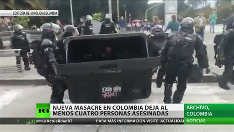 Nueva Masacre En Colombia Deja Al Menos Cuatro Personas Asesinadas Rt