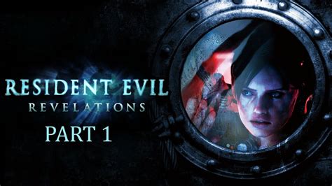 Lets Play Resident Evil Revelations Part Youtube