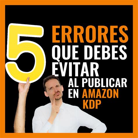 PUBLICAR Tu LIBRO En Amazon KDP 5 ERRORES Que Debes Evitar Listen