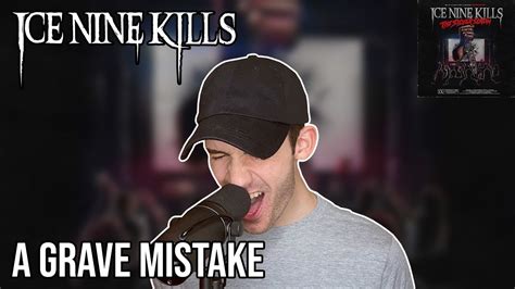 Ice Nine Kills A Grave Mistake Vocal Cover YouTube