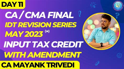 Day 11 16 Input Tax Credit Gst Idt Conceptual Revision May 2023 Indirect Tax Itc