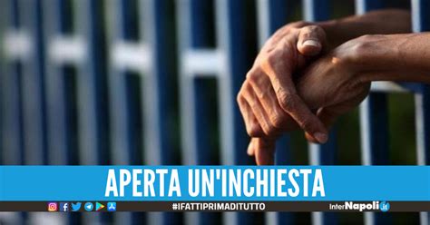 Caos Nel Carcere Di Avellino Nuova Aggresione Dopo La Rivolta