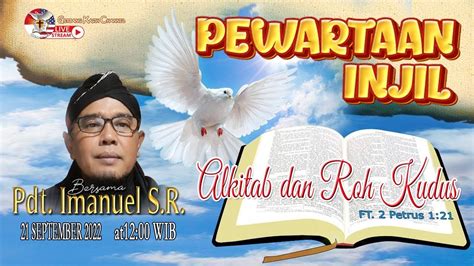 PEWARTAAN INJIL Tema ALKITAB DAN ROH KUDUS Bersama Bpk Pdt