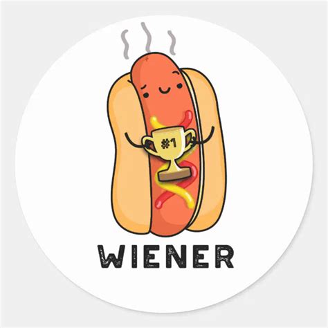 Wiener Funny Sausage Pun Classic Round Sticker Zazzle