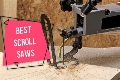 10 Best Scroll Saws Our Top Picks And Reviews 2025