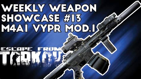 Weekly Weapon Showcase 13 M4A1 Vypr Mod 1 Escape From Tarkov YouTube