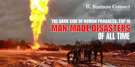 The Dark Side Of Human Progress Top 10 Man Made Disasters Of All Time