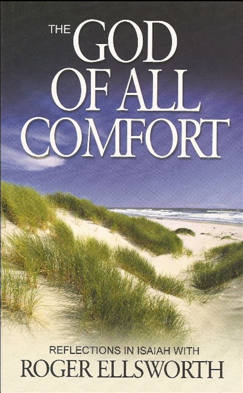 The God Of All Comfort Reflections In Isaiah Reformation Heritage Books