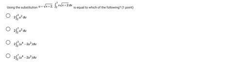 Solved Using The Substitution Ux22∫27xx22dx ﻿is Equal To