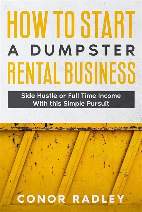 How To Start A Dumpster Rental Business Side Hustle Or Full Time