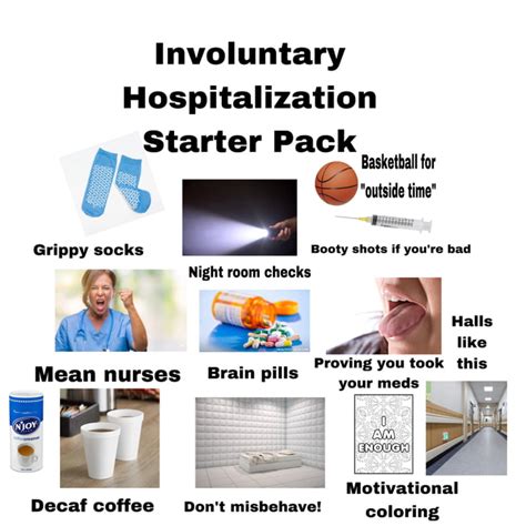 Involuntary Hospitalization Starter Pack Gag