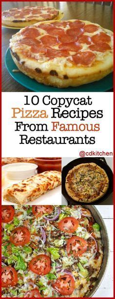 10 Copycat Pizza Recipes From Famous Restaurants Restaurant Recipes Famous Resturant Recipes