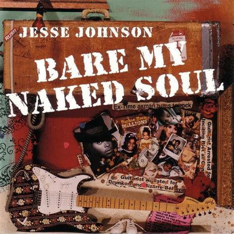 Jesse Johnson Bare My Naked Soul Lyrics And Tracklist Genius