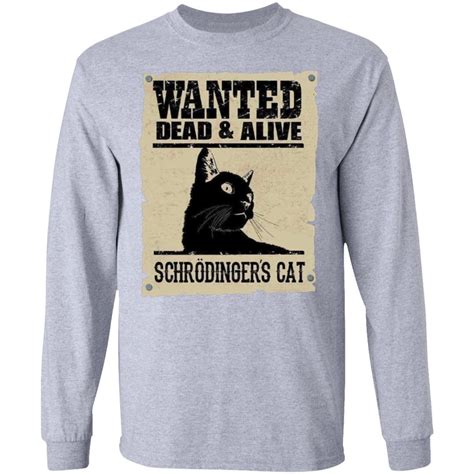 Wanted dead alive Schrodinger's cat T-shirt, hoodie, ladies tee