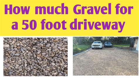 How Much Gravel Do I Need For A Foot Driveway Youtube