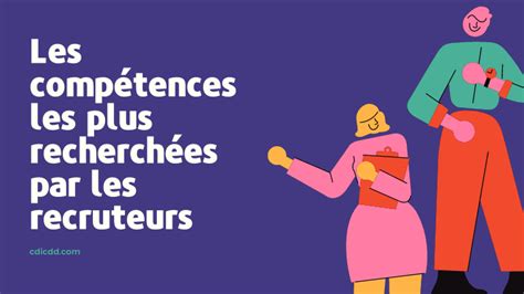 Les compétences les plus recherchées par les recruteurs Mon Emploi