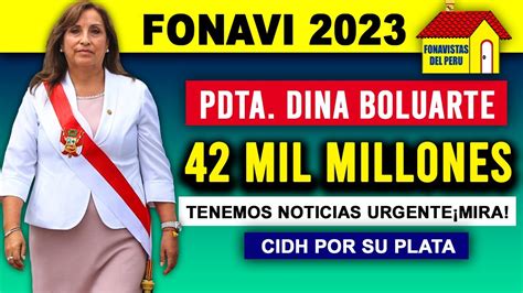 LO ÚLTIMO FONAVI DEVOLUCIÓN PDTA BOLUARTE 42 MIL MILLONES ADELANTO 2