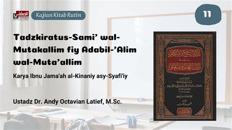 Kajian Kitab Tadzkiratus Sami Wal Mutakallim 11 Ustadz Dr Andy