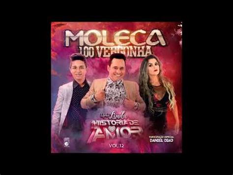 Moleca Vergonha Cd Uma Linda Historia De Amor Vol Completo Youtube