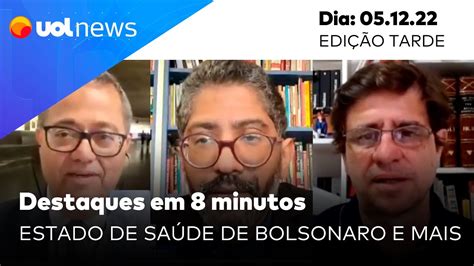 Uol News Em Minutos Choro E Estado De Sa De De Bolsonaro Carne De