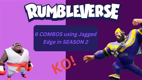 6 COMBOS Using JAGGED EDGE In SEASON 2 Rumbleverse YouTube