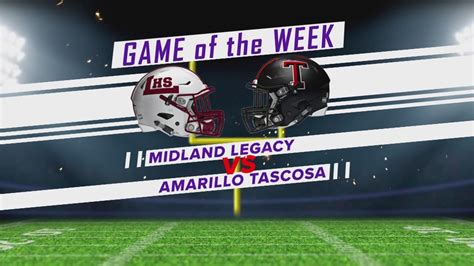 Week 2 Midland Legacy Vs Amarillo Tascosa