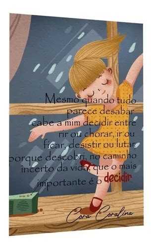Mesmo Quando Tudo Parece Desabar - Quadro Frase Mesmo Quando Tudo Parece Desabar- Cora Coralina ...