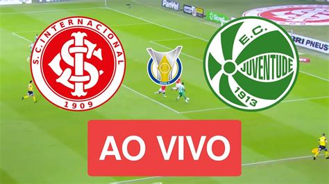 Internacional X Juventude Ao Vivo Imagens Jogo De Hoje Assista