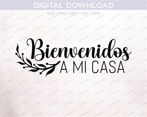 Bienvenidos A Mi Casa Png Svg Dxf To Cut Out With Cricut Or Silhouette