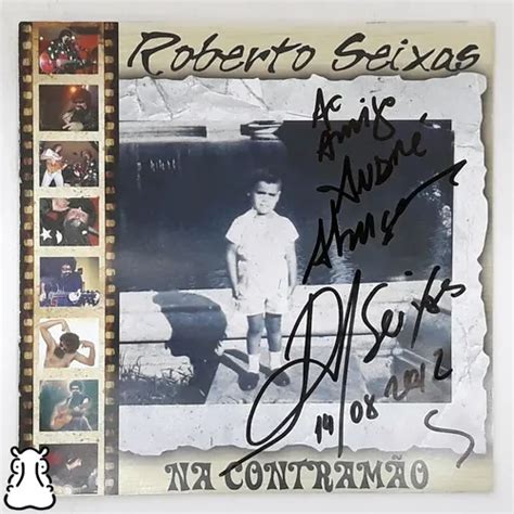 Roberto Seixas - Cd Roberto Seixas Na Contramão Raul Dedicatória Autografo ...